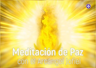 Meditación De Paz Con El Arcángel Jofiel | Audio Y Video