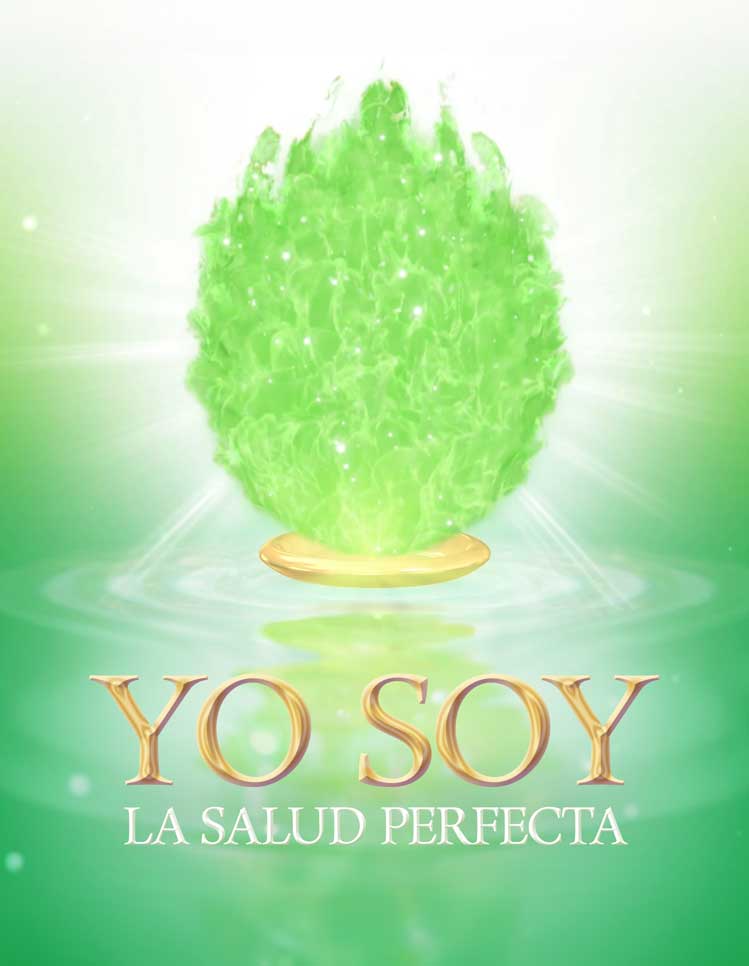 Yo Soy La Salud Perfecta Yo Soy Espiritual Decretos De Salud Perfecta | Llamado A La Presencia Yo Soy 5