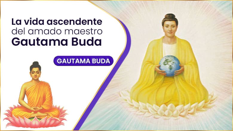 Los Siete Años De Búsqueda Del Amado Lord Gautama Buda
