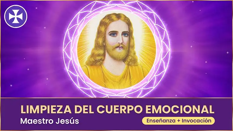 Limpieza Del Cuerpo Emocional | Jesús