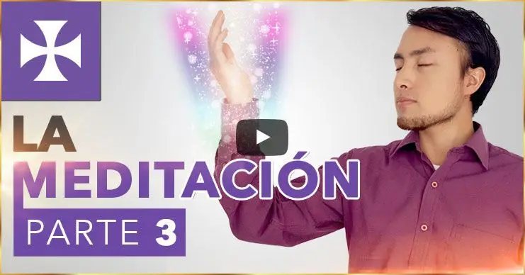 La Meditación - Toma De Energía Y Protección - Lección 13 Parte 3
