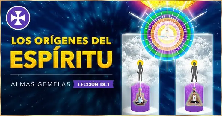 Los Orígenes Del Espíritu - Lección 18.1