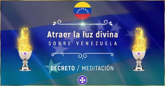 Decreto Para Atraer La Luz Divina Sobre Venezuela