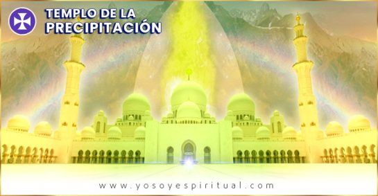 Apertura Del Templo De La Precipitación | 15 Junio A 14 De Julio De 2019