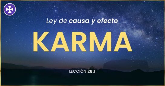 El Karma Y Su Funcionamiento En Nuestra Vida Lección 28 Parte 1