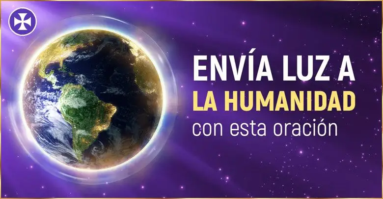 Envía Tu Luz A La Humanidad Con Esta Poderosa Oración De Amor