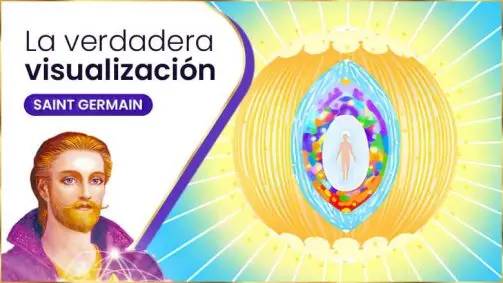 El Poder De La Verdadera Visualización | Saint Germain Misterios Develados
