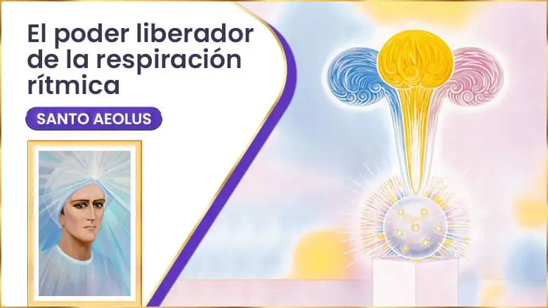 El Poder Liberador De La Respiración Rítmica | Santo Aeolus