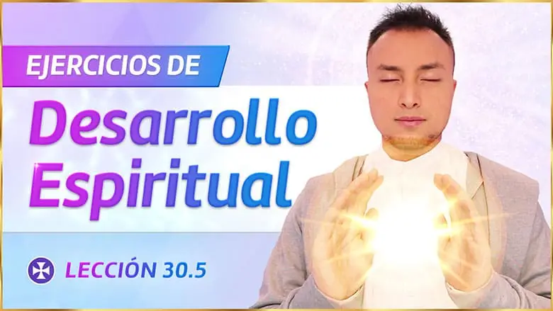 Ejercicios De Purificación Y Protección - Lección 30.5 - Yo Soy Espiritual