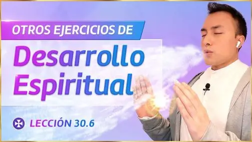 Otros Ejercicios De Purificación Y Protección - Lección 30.6 - Yo Soy Espiritual