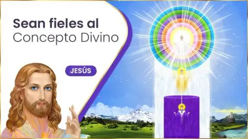 Sean Fieles Al Concepto Divino