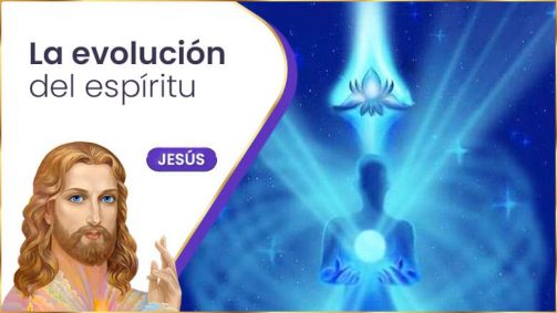 La Evolución Del Espíritu | Jesús