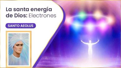 La santa energía de Dios: Electrones