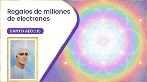 Regalos De Millones De Electrones | Santo Aeolus