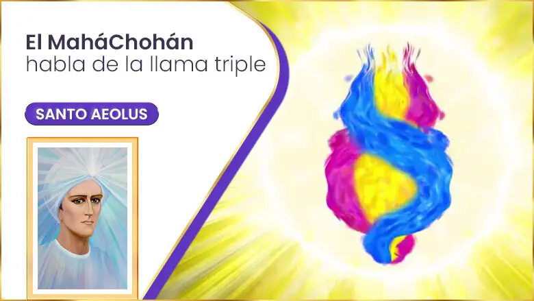 El Maháchohán Habla De La Llama Triple
