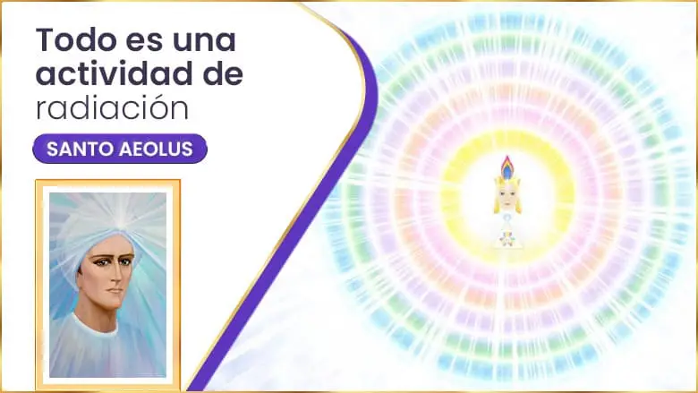 Todo Es Una Actividad De Radiación | Santo Aeolus
