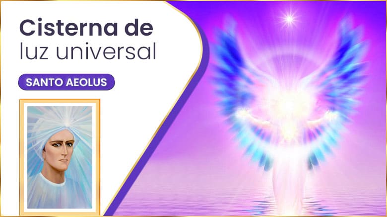 Cisterna De Luz Universal | Santo Aeolus