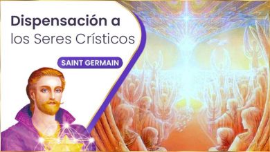 Dispensación a los Seres Crísticos | Saint Germain