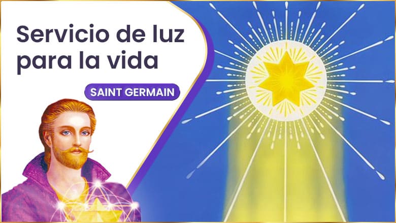 Servicio De Luz Para La Vida | Saint Germain