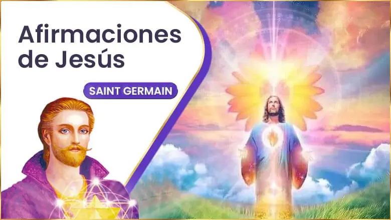 Afirmaciones De Jesús | Saint Germain