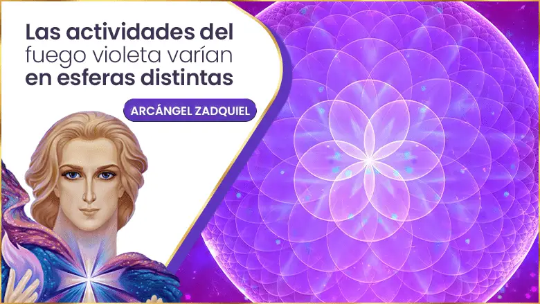 Las Actividades Del Fuego Violeta Varían En Esferas Distintas