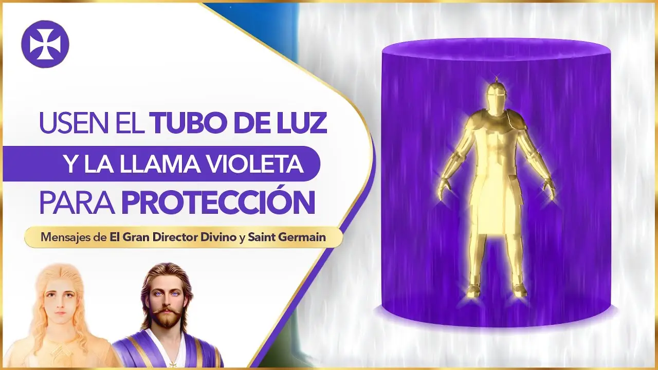 Usen El Tubo De Luz Y El Fuego Violeta Para Protecci N Decretos 2Sazkzojh E Yo Soy Espiritual Usen El Tubo De Luz Y El Fuego Violeta Para Protección | Decretos