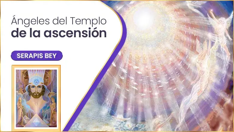 Ángeles Del Templo De La Ascensión | Serapis Bey