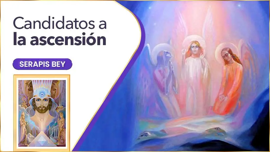 Candidatos A La Ascensión | Serapis Bey