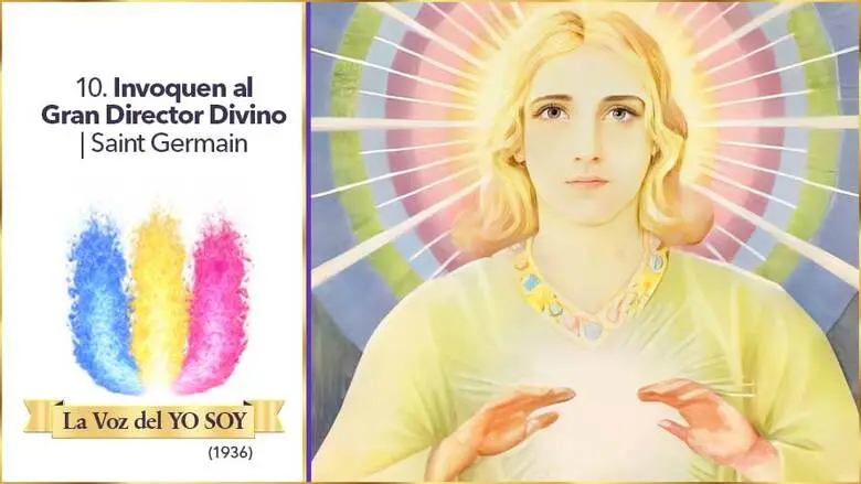 Invoquen Al Gran Director Divino | Saint Germain