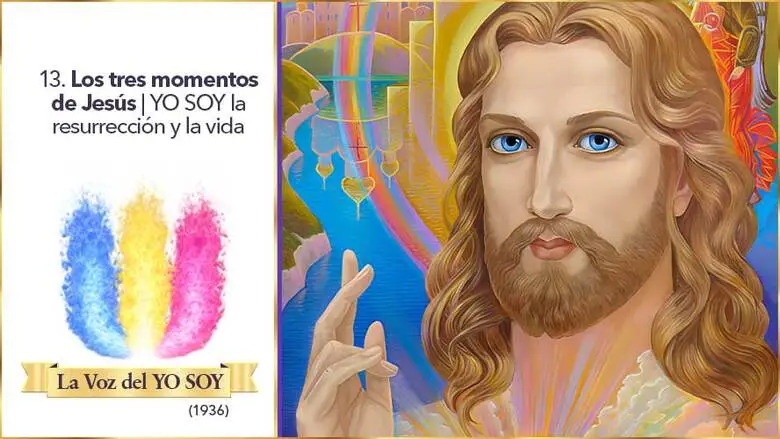 Los Tres Momentos De Jesús | Yo Soy La Resurrección Y La Vida