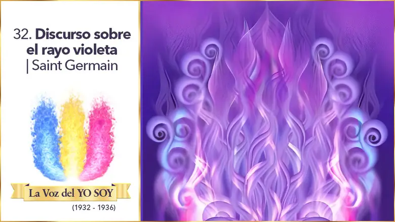 Discurso Sobre El Rayo Violeta | Saint Germain