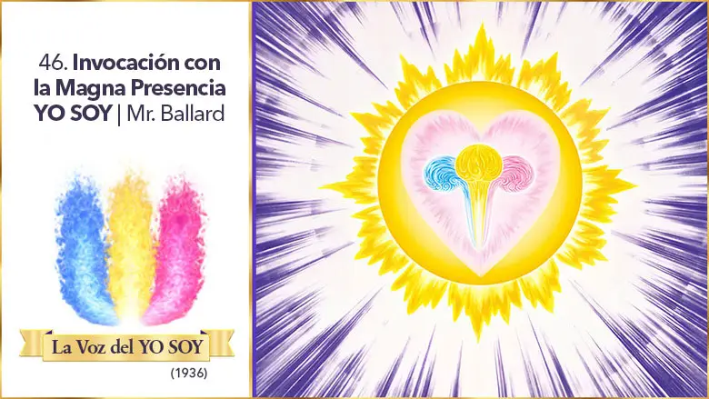 Invocación Con La Magna Presencia Yo Soy | Mr. Ballard