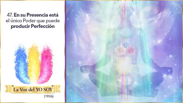 En Su Presencia Está El Único Poder Que Puede Producir Perfección