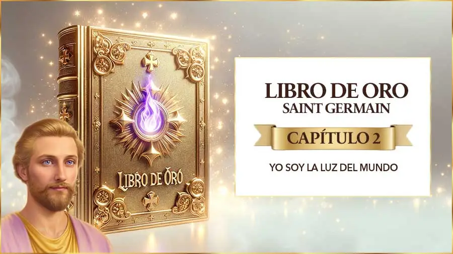 El Libro De Oro Capitulo2 Yo Soy Espiritual Libro De Oro De Saint Germain Capítulo 2