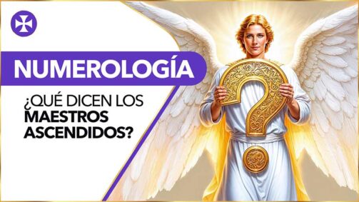 Numerología - ¿Qué Dicen Los Maestros Ascendidos?