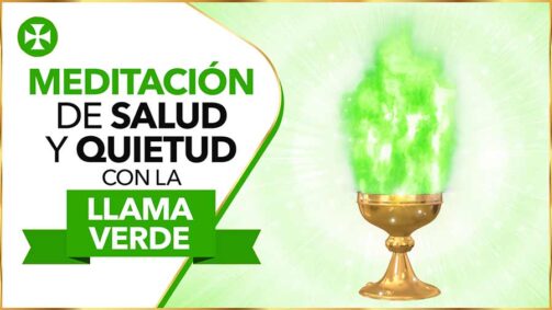 Meditación De Salud Y Quietud Con La Llama Verde