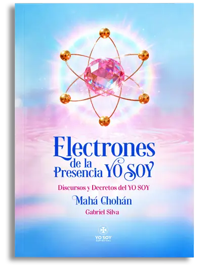 Libro: Electrones De La Presencia Yo Soy: Discursos Y Decretos Del Yo Soy Mockup Libro Electrones 1 Yo Soy Espiritual Libro Electrones De La Presencia Yo Soy