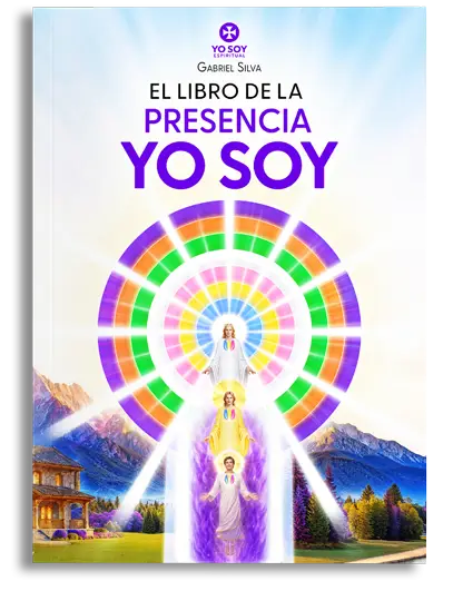 el gran libro de la Presencia YO SOY - Gabriel Silva - Yo Soy Espiritual