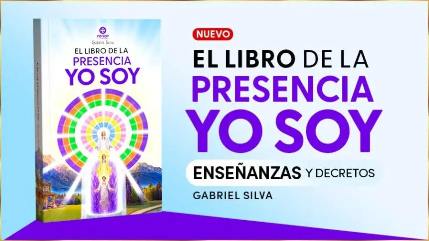 El Libro De La Presencia Yo Soy - Enseñanzas Y Decretos
